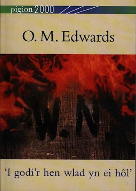 Cover image for Pigion 2000: O.M. Edwards - 'I Godi'r Hen Wlad yn ei Hôl', isbn: 9780863815157