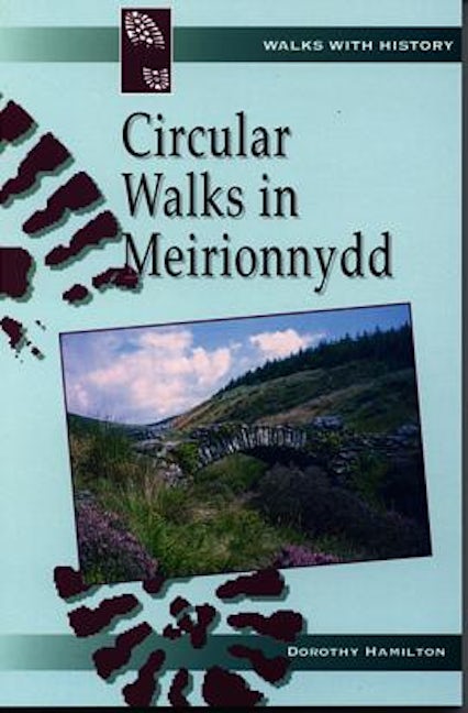 Cover image for Walks with History Series: Circular Walks in Meirionnydd, isbn: 9780863815454