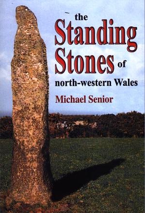 Cover image for The Standing Stones of North-Western Wales, isbn: 9780863818134