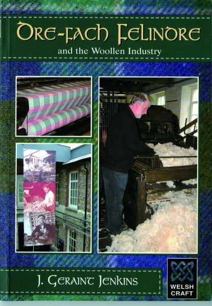Cover image for Welsh Crafts: Dre-Fach Felindre and the Woollen Industry, isbn: 9780863819643