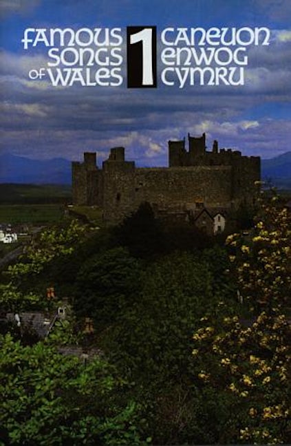 Cover image for Caneuon Enwog Cymru / Famous Songs of Wales 1, isbn: 9780900426605
