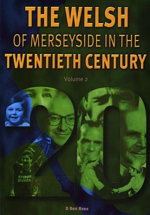 Cover image for Welsh of Merseyside in the Twentieth Century, The - Volume 2, isbn: 9780901332554