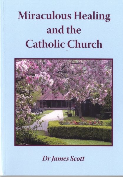 Cover image for Miraculous Healing and the Catholic Church, isbn: 9780901332820
