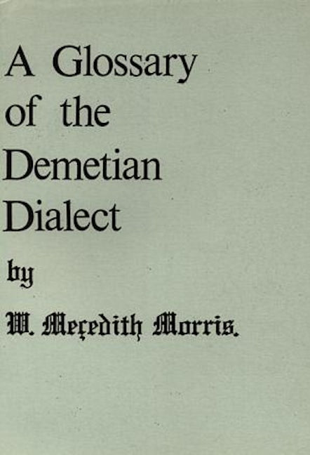 Cover image for A Glossary of the Demetian Dialect, isbn: 9780947992699