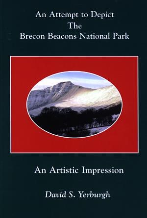 Cover image for Attempt to Depict the Brecon Beacons National Park, An - An Artistic Impression, isbn: 9780953563548