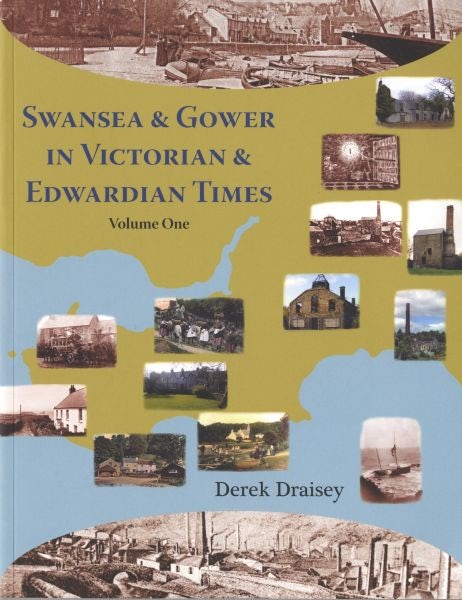 Cover image for Swansea and Gower in Victorian Times: Volume One, isbn: 9780954654450