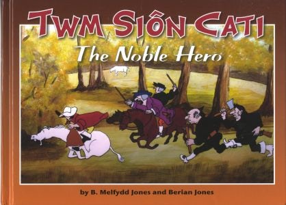 Cover image for Twm Siôn Cati - The Noble Hero, isbn: 9780956392114