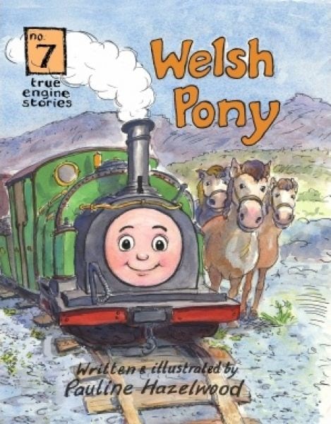 Cover image for True Engine Stories: 7. Welsh Pony, isbn: 9780992723996