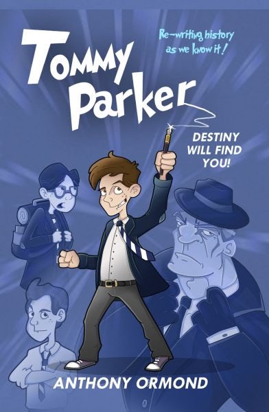 Cover image for Tommy Parker - Destiny Will Find You!, isbn: 9780992860714