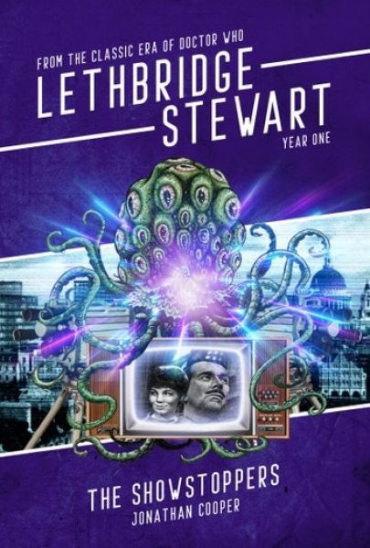 Cover image for Lethbridge-Stewart: The Showstoppers, isbn: 9780993519215