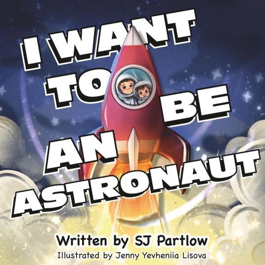 Cover image for I want to be an Astronaut, isbn: 9781068264207