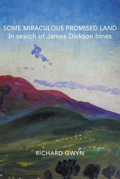 Cover image for Some Miraculous Promised Land - In search of James Dickson Innes, isbn: 9781068298745