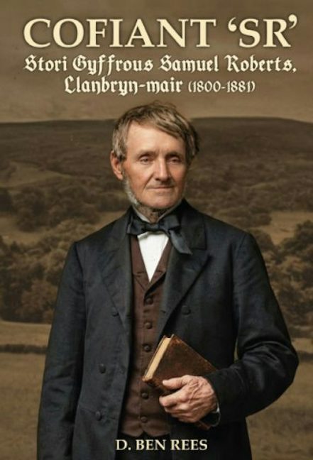 Cover image for Cofiant 'SR' - Stori Cyffrous Samuel Roberts. Llanbryn-mair (1800-1881), isbn: 9781068340895