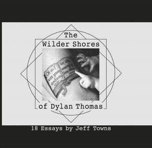 Cover image for The Wilder Shores of Dylan Thomas, isbn: 9781068505317