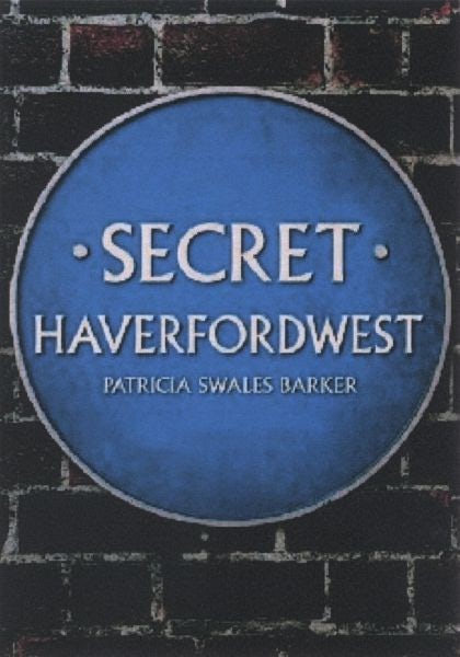 Cover image for Secret Haverfordwest, isbn: 9781398116085