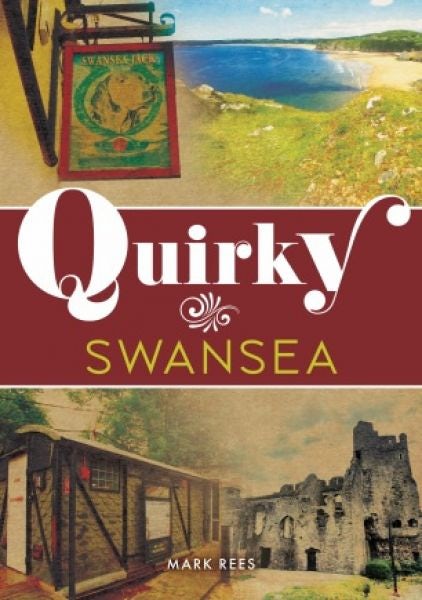 Cover image for Quirky Swansea, isbn: 9781398122437