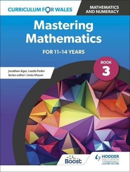 Cover image for Curriculum for Wales: Mastering Mathematics for 11-14 Years - Book 3, isbn: 9781398344471