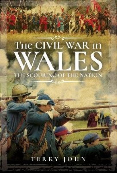Cover image for The Civil War in Wales: The Scouring of the Nation, isbn: 9781399004763