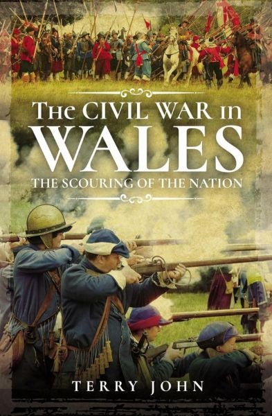 Cover image for The Civil War in Wales - The Scouring of the Nation, isbn: 9781399004800