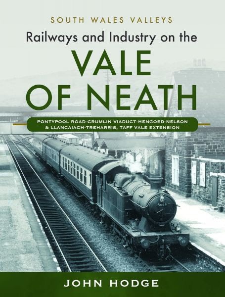 Cover image for South Wales Valleys: Railways and Industry on the Vale of Neath, isbn: 9781399031387