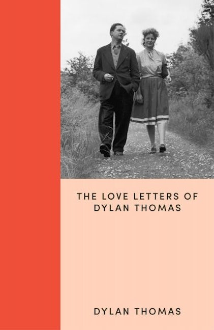 Cover image for I Think of You Always All the Time - The Love Letters of Dylan Thomas, isbn: 9781399637879