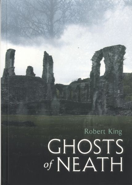 Cover image for Ghosts of Neath, isbn: 9781445602462