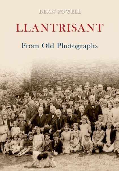 Cover image for Llantrisant from Old Photographs, isbn: 9781445603285
