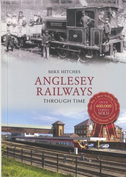 Cover image for Anglesey Railways Through Time, isbn: 9781445608716