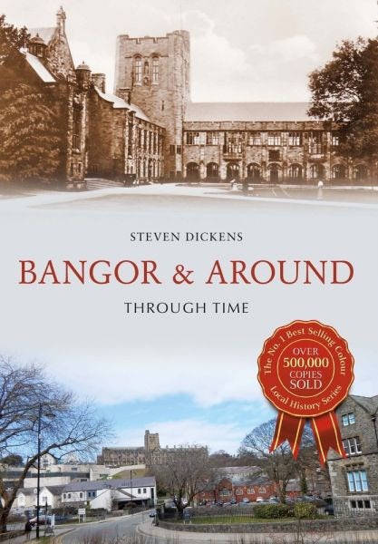 Cover image for Bangor and Around Through Time, isbn: 9781445632780