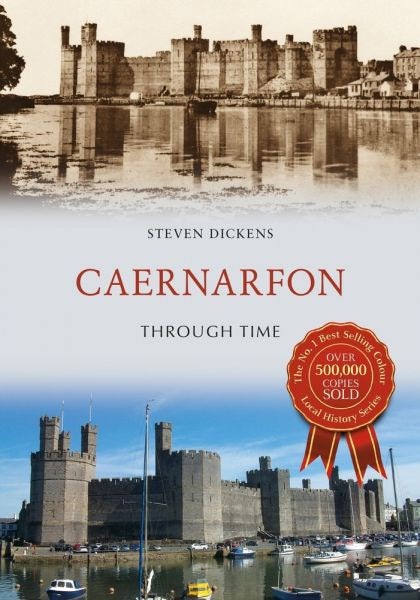 Cover image for Caernarfon Through Time, isbn: 9781445640679