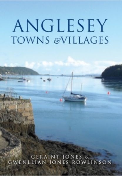 Cover image for Anglesey Towns & Villages, isbn: 9781445651521