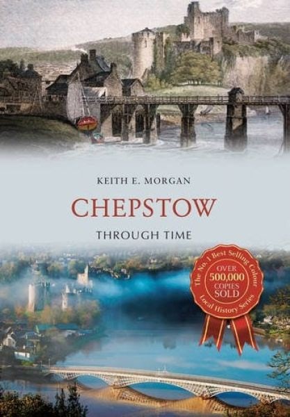 Cover image for Chepstow Through Time, isbn: 9781445655062