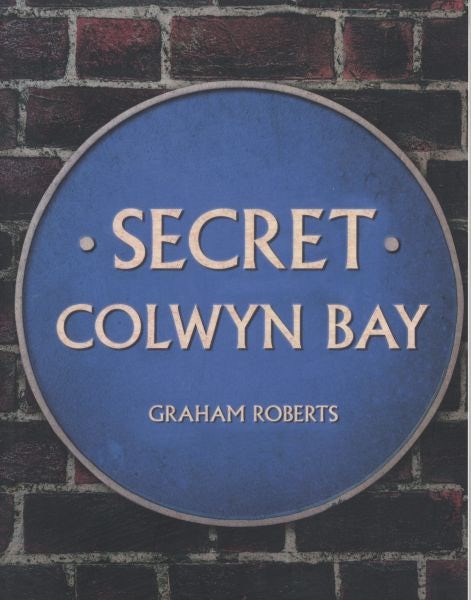 Cover image for Secret Colwyn Bay, isbn: 9781445664316