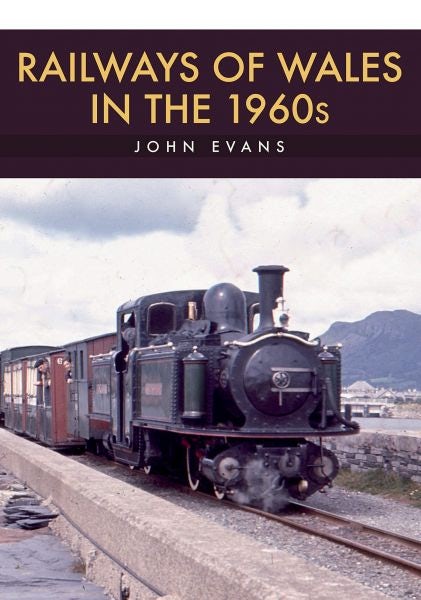 Cover image for Railways of Wales in the 1960S, isbn: 9781445682556