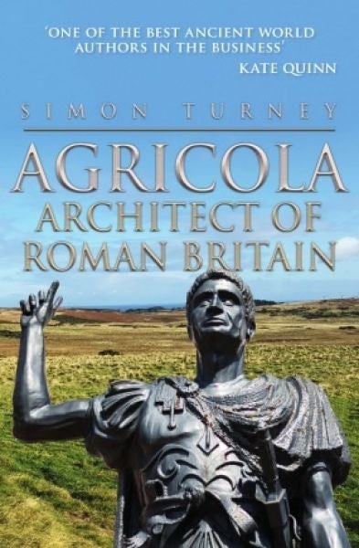 Cover image for Agricola - Architect of Roman Britain, isbn: 9781445696744
