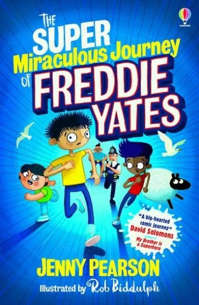 Cover image for Super Miraculous Journey of Freddie Yates, The, isbn: 9781474974042