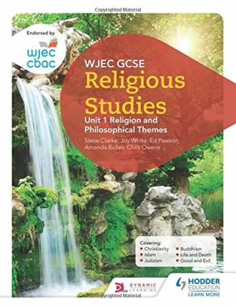 Cover image for WJEC GCSE Religious Studies: Unit 1 Religion and Philosophical Themes, isbn: 9781510413450