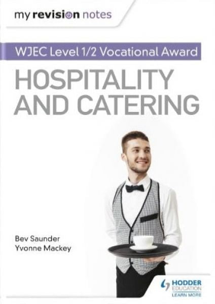 Cover image for My Revision Notes: WJEC Level 1/2 Vocational Award in Hospitality, isbn: 9781510473331