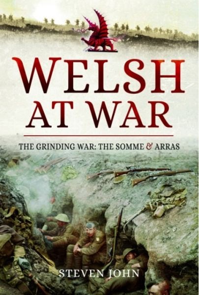Cover image for Welsh at War: The Grinding War - The Somme and Arras, isbn: 9781526700315