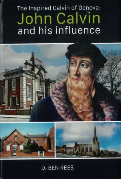 Cover image for The Inspired Calvin of Geneva: John Calvin and his influence, isbn: 9781739337346