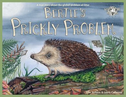 Cover image for Wild Tribe Heroes: Bertie's Prickly Problem, isbn: 9781739460815