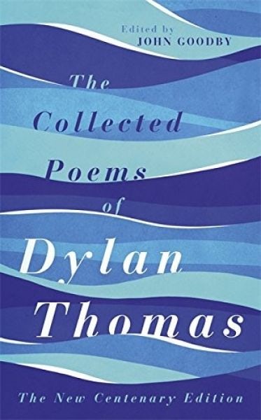 Cover image for Collected Poems of Dylan Thomas, isbn: 9781780227238
