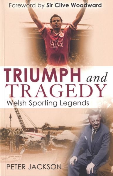 Cover image for Triumph and Tragedy ­ Welsh Sporting Legends, isbn: 9781780575568