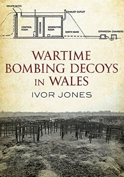 Cover image for Wartime Bombing Decoys in Wales, isbn: 9781781552339
