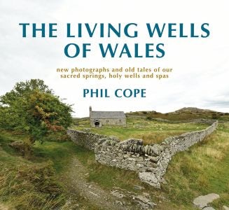 Cover image for The Living Wells of Wales, isbn: 9781781724965