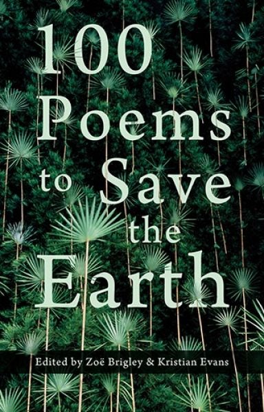 Cover image for 100 Poems to Save the Earth, isbn: 9781781726242