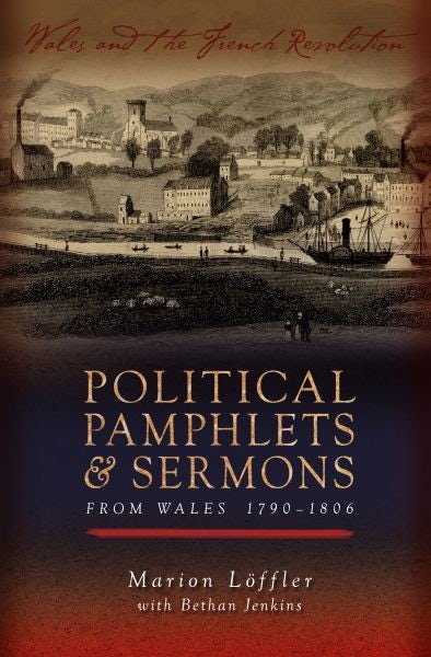 Cover image for Political Pamphlets and Sermons from Wales 1790-1806, isbn: 9781783161003