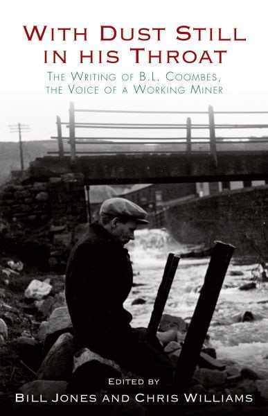 Cover image for With Dust Still in his Throat - The Writing of B. L. Coombes, The Voice of a Working Miner, isbn: 9781783161492