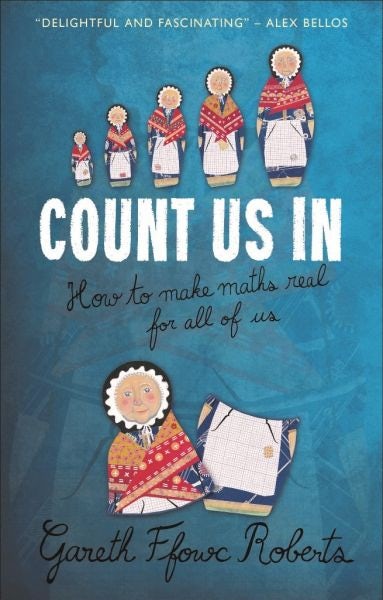 Cover image for Count Us in - How to Make Maths Real for All of Us, isbn: 9781783167968