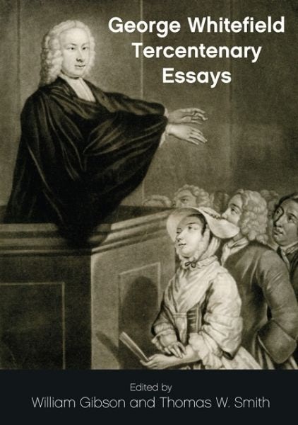 Cover image for George Whitefield Tercentenary Essays, isbn: 9781783168330